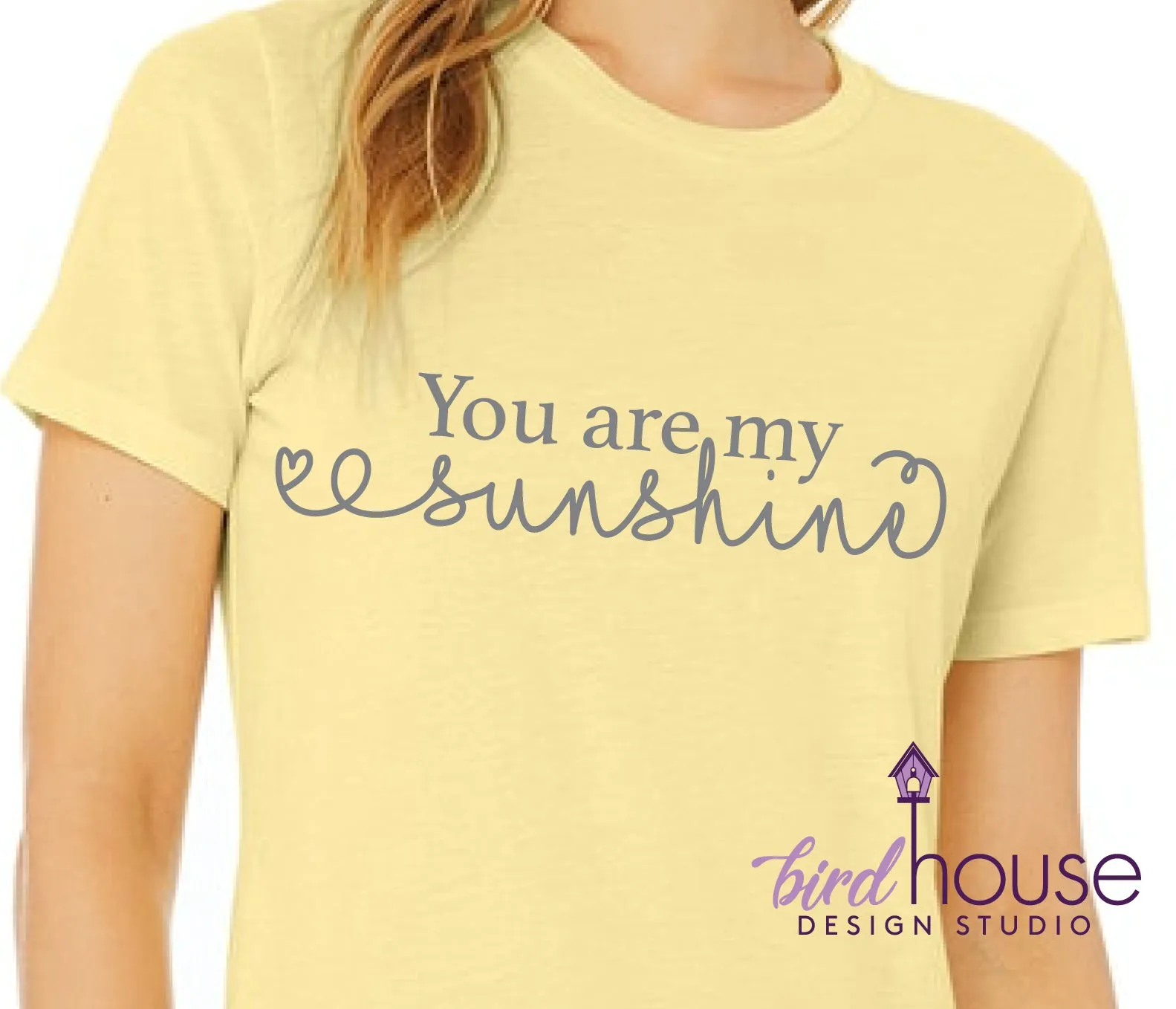 You Are My Sunshine, Cute Shirt, Any Color